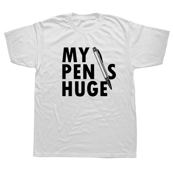 

my pen is huge t-shirt funny humor tee rude college short sleeve t shirt sport hooded sweatshirt hoodie