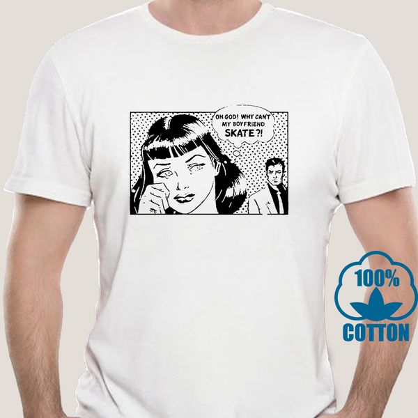 

1792d men t shirt oh god why can not my boyfriend skate white tshirts women t-shirt sport hooded sweatshirt hoodie