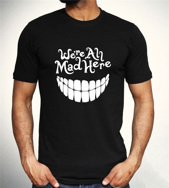 

we're all mad here t shirt funny alice in wonderland parody tee gift mens fashion tee shirt sport hooded sweatshirt hoodie