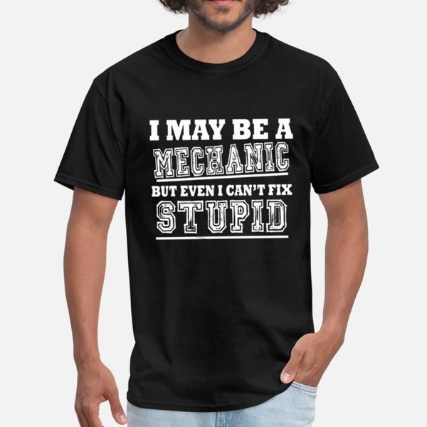 

may be a mechanic but can t fix stupid funny might t shirt diy lovely summer tracksuit hoodie sweatshirt