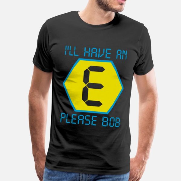 

i ll have an e please bob mens funny dj dance old designers graphic t shirt humor black tracksuit hoodie sweatshirt