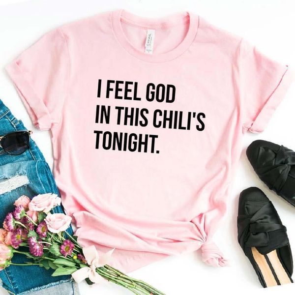 

women t shirt i feel god in this chili's tonigh letter print tshirt women short sleeve o neck loose t-shirt ladies tee shirt, White