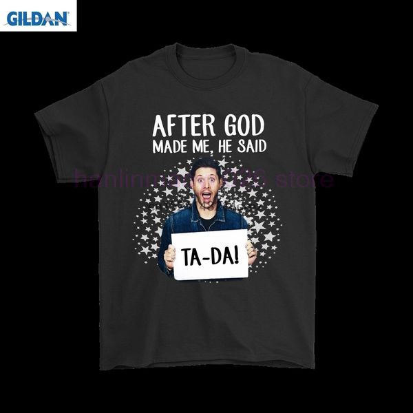 

after god made me he said ta-da dean winchester supernatural shirts sport hooded sweatshirt hoodie