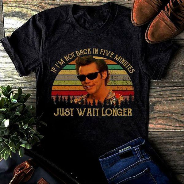 

ace ventura if i'm not back in 5 minutes black men cotton s-3xl t-shirt streetwear casual tee shirt sport hooded sweatshirt hoodie