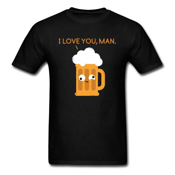 

i love you man. t shirt mens t shirt funny tees summer beer tshirt cartoon vintage retro black sport hooded sweatshirt hoodie