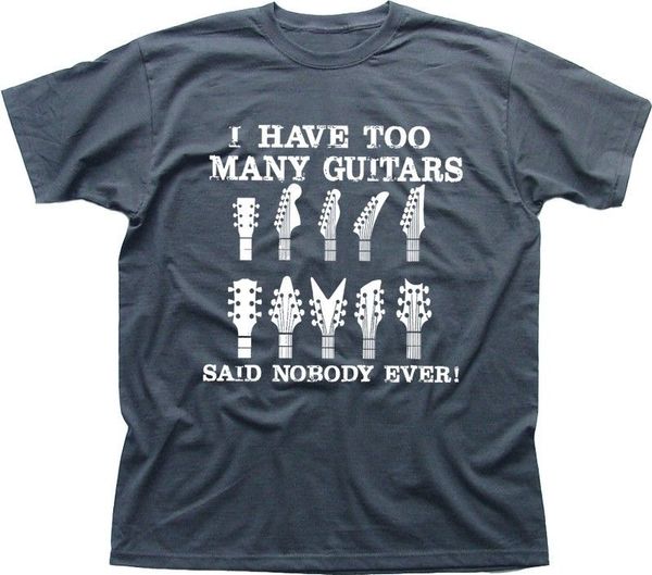 

i have too many guitars gift for him dad printed t shirt summer tee shirt summer tee shirt sport hooded sweatshirt hoodie