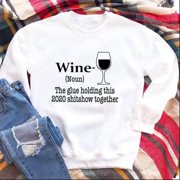 

wine noun the glue holding this 2021 shitshow sweatshirt women sarcastic jumper day drinking pullovers streetwear, Black