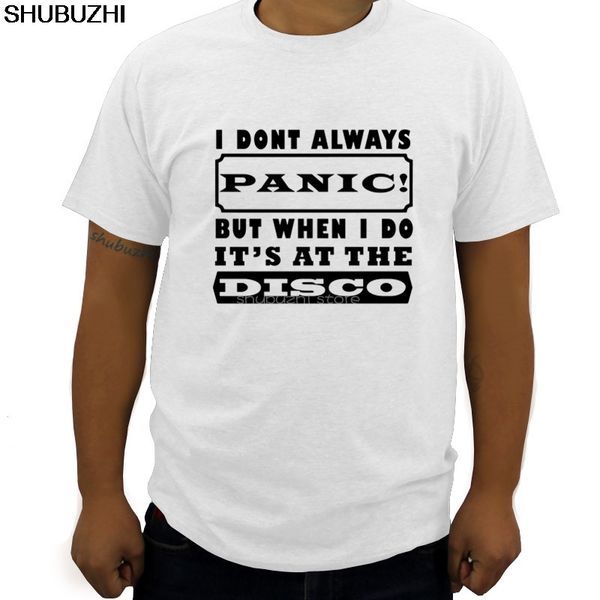 

new i dont always panic but when i do it's at the disco o neck mens tshirt short sleeve sbz5328 sport hooded sweatshirt hoodie men t sh