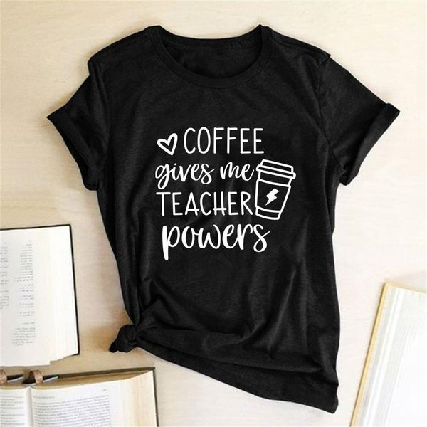 

coffee gives me teacher powers print t-shirts women summer for teens harajuku shirts for women loose o neck clothing female, White
