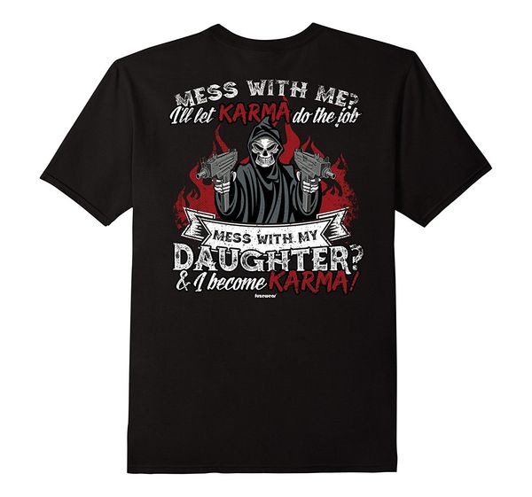 

new summer fashion men tee shirt mess with my daughter & i become karma t-shirt - back art casual t-shirt sport hooded sweatshirt hoodie