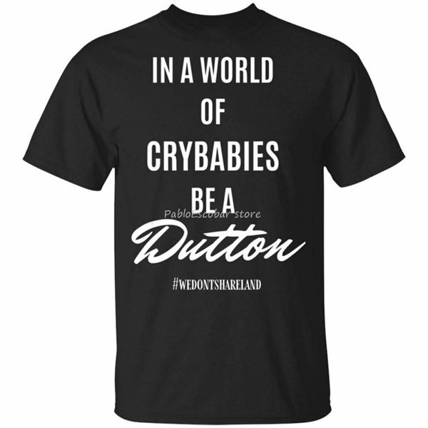

in a world of crybabies be a dutton shirt, men size s 3xl breathable men summer brand s hoodie designers t shirts sweatshirt