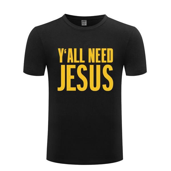 

y'all need jesus christian catholic god creative novelty t shirt t shirt men 2018 short sleeve casual tee sport hooded sweatshirt hoodi