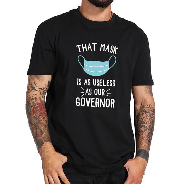 

that mask is as useless as our governor t shirt pure tshirt soft tee sport hooded sweatshirt hoodie