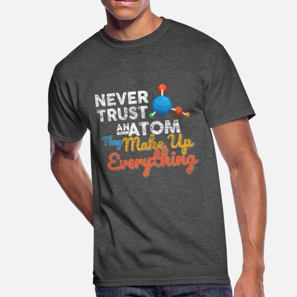 

never trust an atom gift science physics love t shirt hip hop kawaii o-neck tracksuit hoodie sweatshirt