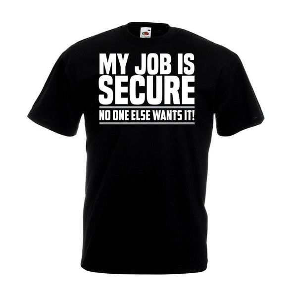 

my job is secure nobody wants it t-shirt funny hate work new quit leave gift sport hooded sweatshirt hoodie