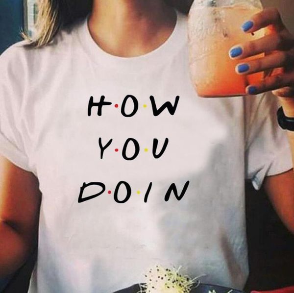 

how you doin letter print t shirt women short sleeve o neck loose tshirt 2021 summer women tee shirt camisetas mujer, White