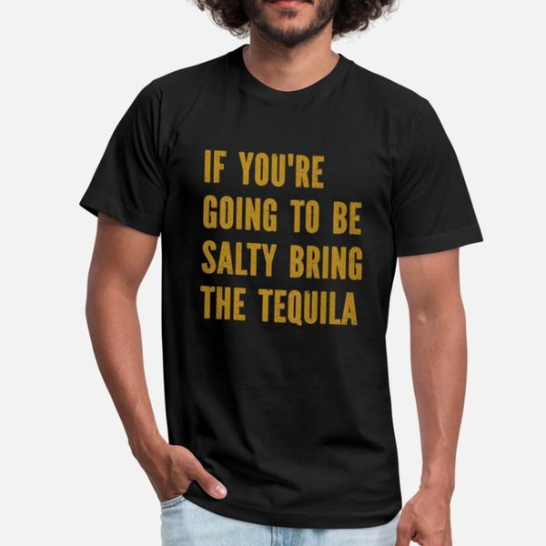 

if you're going to be salty bring the tequila designers graphic t shirt funky anime casual tracksuit hoodie sweatshirt