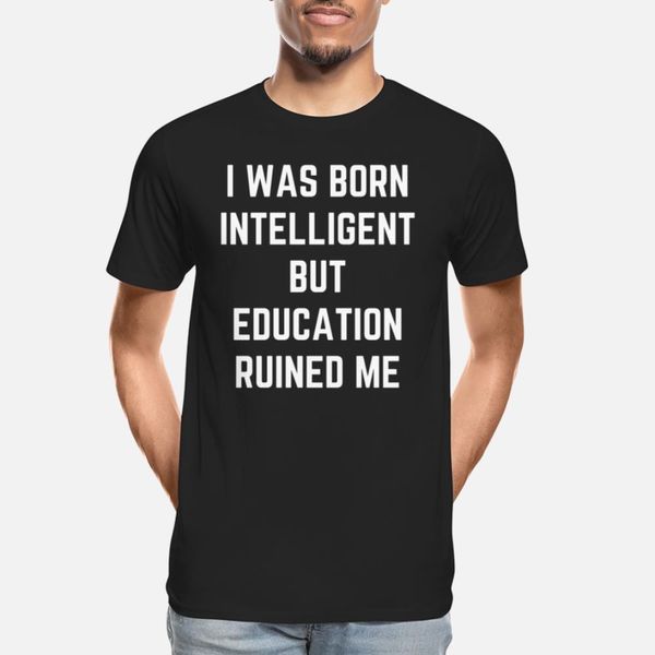 

i was born intelligent but education ruined me gif t shirt leisure anime trendy tracksuit hoodie sweatshirt