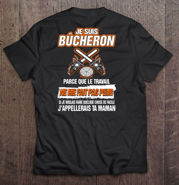 

je suis bucheron parce que le travail ne me fait pas peur hoodie designers t shirts sweatshirt
