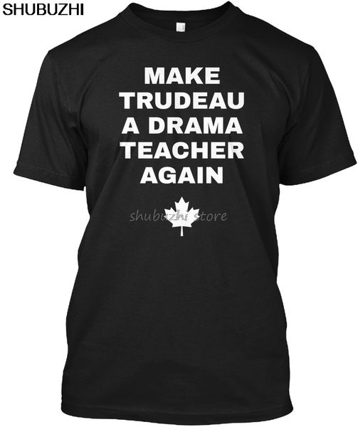 

make trudeau a drama teacher again popular tagless tee t-shirt black teeshirt summer fashion sbz1119 sport hooded sweatshirt hoodie