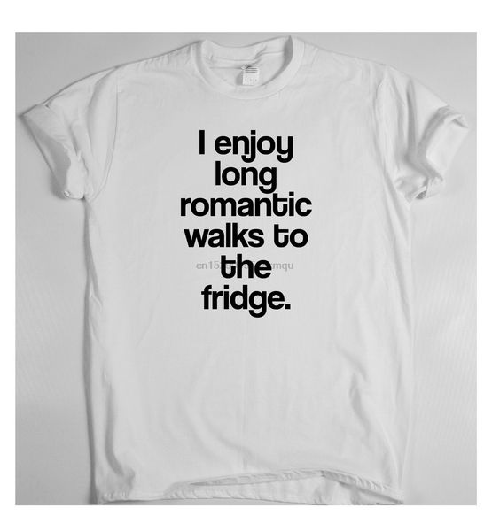 

i enjoy long romantic walks to the fridge awesome funny t shirt humour tee vine fashion style tee classic tee sport hooded sweatshirt hoodie