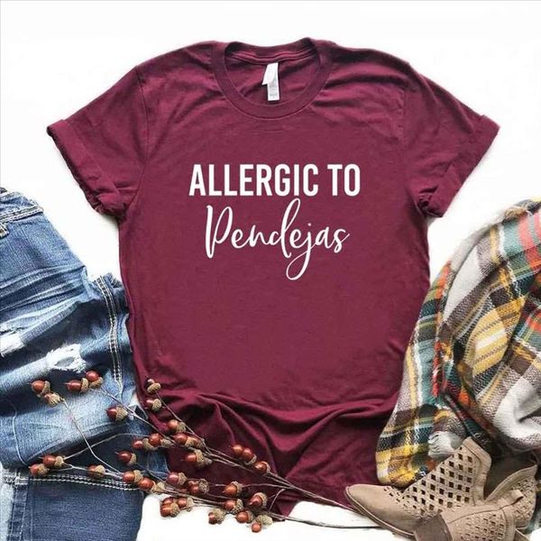 

allergic to pendejas print women tshirts cotton casual t shirt for lady tee hipster 6 color drop ship na 648, White