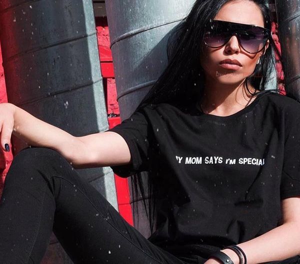 

my mom says im special women tshirt cotton casual funny t shirt for lady yong girl tee hipster tumblr ins drop ship s-45, White