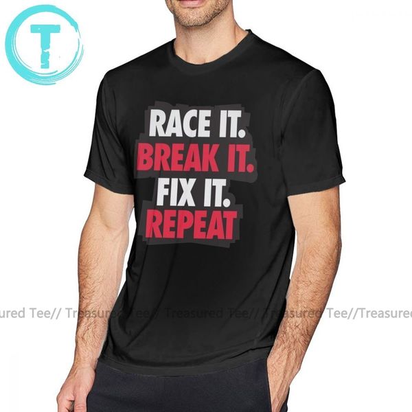 

mechanic race it break it fix it repeat basic cute short sleeve mens big percent tshirt sport hooded sweatshirt hoodie men t shirt