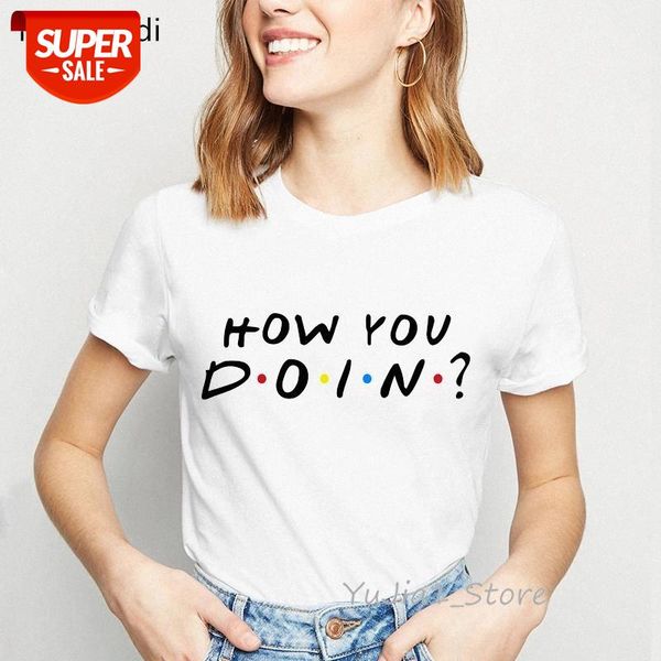 

how you doin letter printed t-shirt women clothes 2019 vogue t shirt camisetas mujer summer tee shirt femme streetwear #cj0a, White