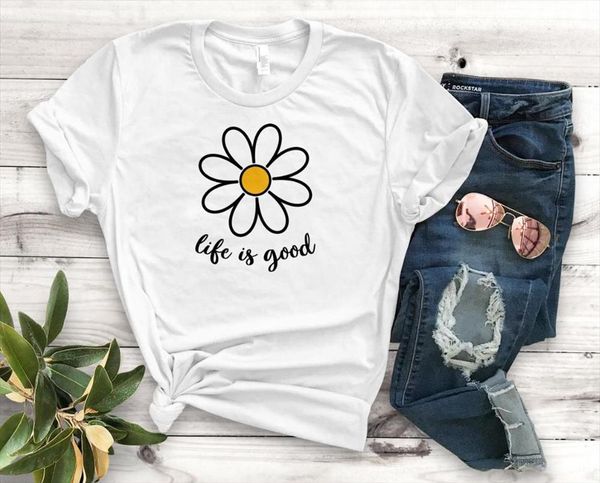 

life is good flower print women tshirt cotton casual funny t shirt gift for lady yong girl tee, White