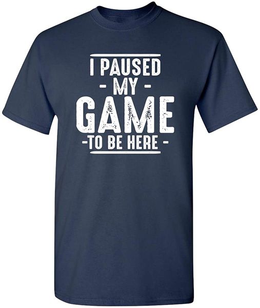 

funny i paused my game to be here graphic novelty sarcastic fun for guys street hip hop humor saying tees sport sweatshirt hoodie t shirt