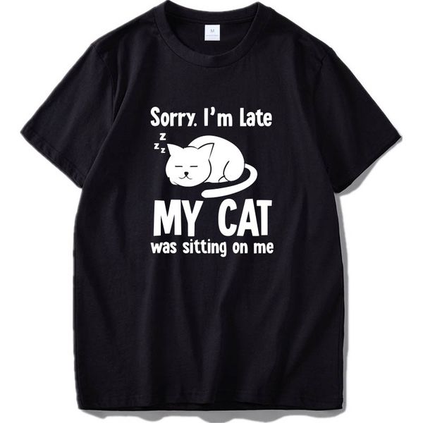

sorry im late my cat was sitting on me funny design t shirt eu size sport hooded sweatshirt hoodie