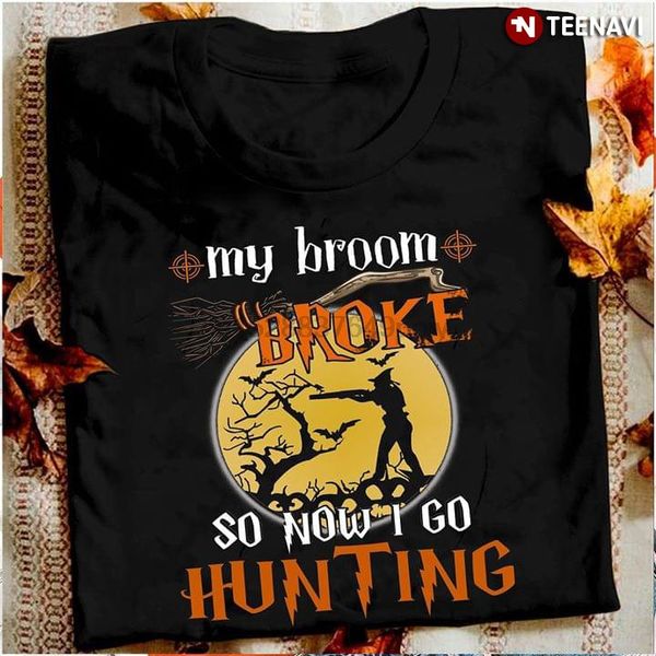 

my broom broke so now i go hunting halloween t-shirt(1) sport hooded sweatshirt hoodie