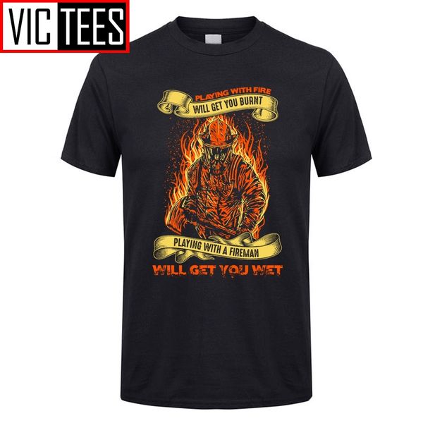 

men t shirt firefighter playing with fire will get you burnt male tees natural clothes popular t shirt sport hooded sweatshirt hoodie