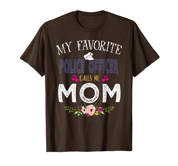 

my favorite police officer-calls me mom t-shirt mother's day, White;black