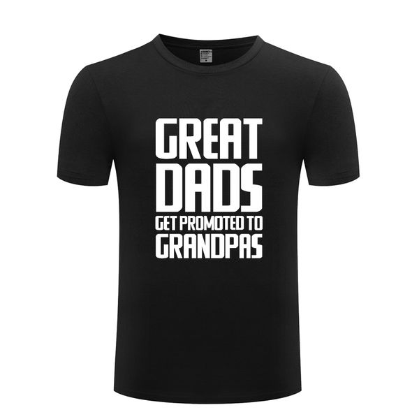 

great dads get promoted to grandpas funny men's t shirt t shirt men 2018 new short sleeve casual tee sport hooded sweatshirt hoodie