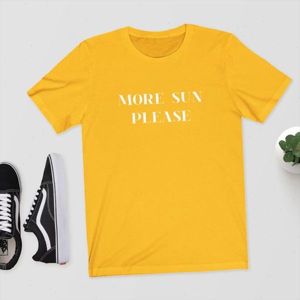 

more sun please women tshirt cotton casual funny t shirt lady yong girl higher quality tee drop ship s 519, White