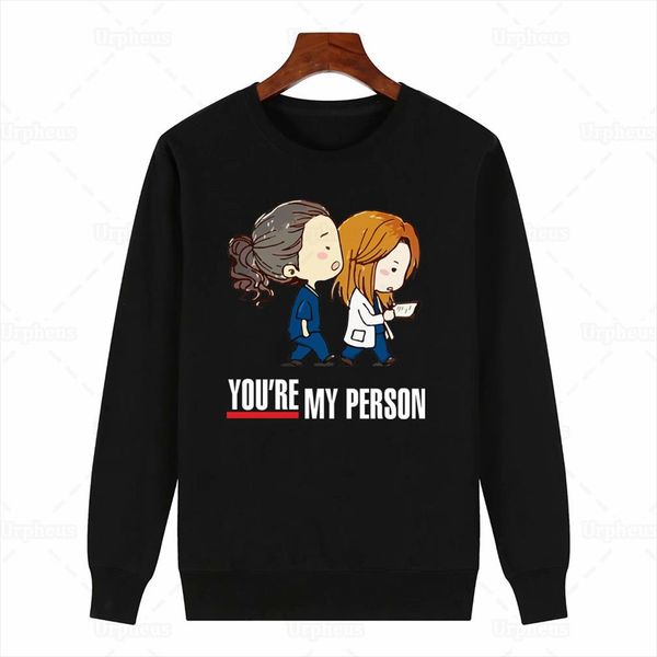 

you are my person funny sweatershirt greys anatomy aesthetic sweatershirt hoodie for friend nurse gift drop shipping, Black