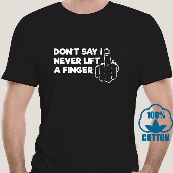 

1925a don't say i never lift a finger lazy t-shirt sport hooded sweatshirt hoodie