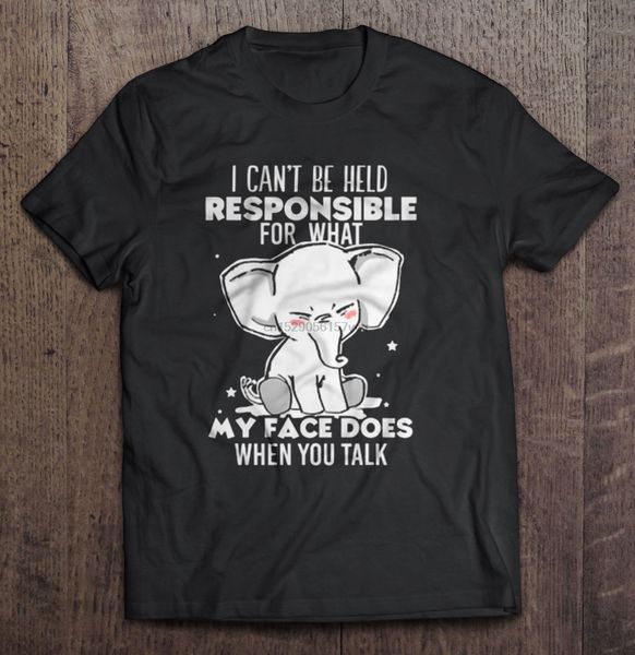 

men t shirt elephant i can t be held responsible for what my face does when you talk women t-shirt sport hooded sweatshirt hoodie