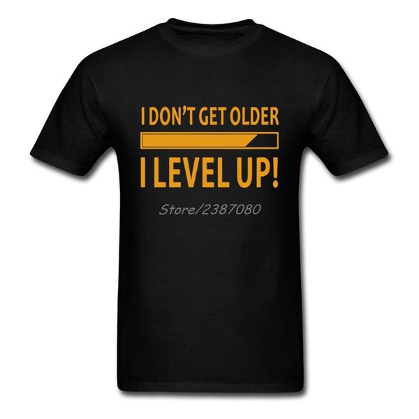 

i don't get older i level up t shirt xxxl short sleeve t-shirts summer car styling crewneck funny t shirts sport hooded sweatshirt hood