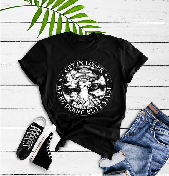 

get in loser we're doing butt stuff alien shirt ufo alien vintage shirt funny uf new funny tee shirt sport hooded sweatshirt hoodie
