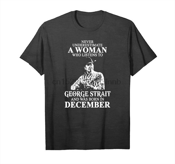 

order never underestimate a woman who listens to george strait and was born in december sport hooded sweatshirt hoodie t shirt