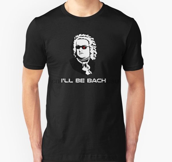 

men tshirt ill be johann sebastian bach t shirt(1) printed t-shirt tees sport hooded sweatshirt hoodie