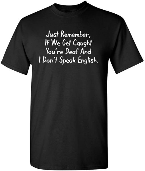 

graphic t-shirts for male men if we get caught you're deaf novelty sarcastic funny t shirt cotton fabric sport hooded sweatshirt hoodie