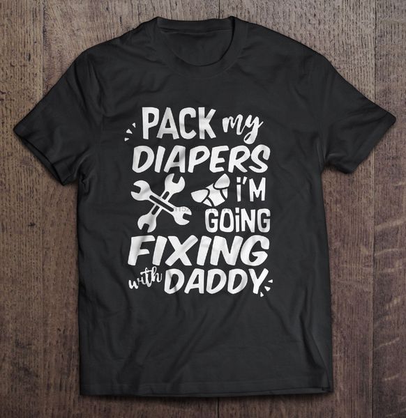 

men t shirt pack my diapers i m going fixing with daddy women t-shirt sport hooded sweatshirt hoodie
