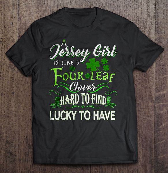 

men t shirt a jersey girl is like a four leaf clover hard to find lucky to have women t-shirt sport hooded sweatshirt hoodie