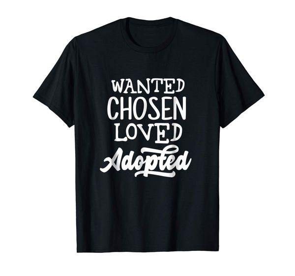 

2019 fashion men wanted chosen loved adopted gotcha day adoption gift hoodie designers t shirts sweatshirt
