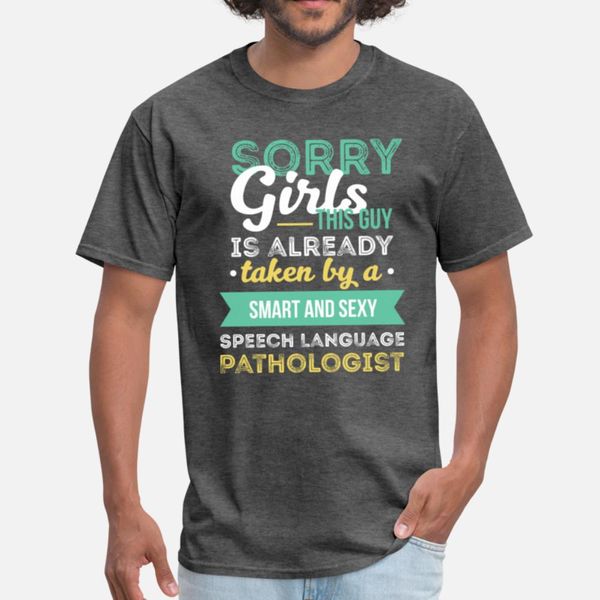 

speech language pathologist - sorry girls, this gu designers graphic t shirt funky unique latest tracksuit hoodie sweatshirt