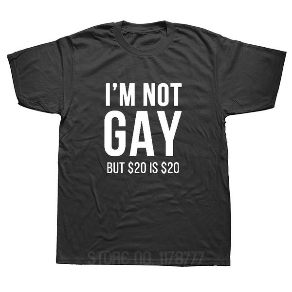 

i'm not gay but $20 is $20 funny summer new short sleeves hip hop printed plus size tees streetwear sport sweatshirt hoodie t shirt
